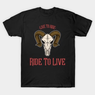 live to ride ride to live biker T-Shirt